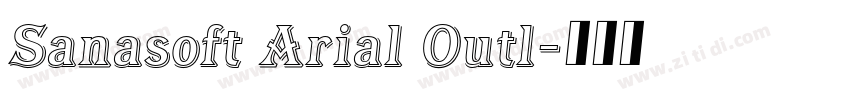 Sanasoft Arial Outl字体转换 Sanasoft Arial Outl字体转换